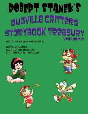 Robert Stanek's Bugville Critters Storybook Treasury Volume 2 de Robert Stanek