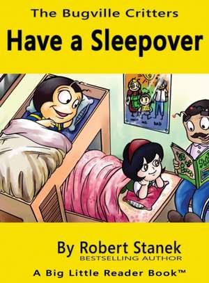 Have a Sleepover, Library Edition Hardcover for 15th Anniversary de Robert Stanek