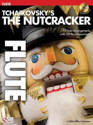 Tchaikovsky's the Nutcracker: Flute de Peter Ilych Tchaikovsky