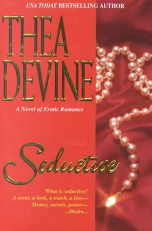 Seductive de Thea Devine