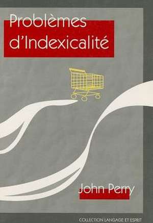 Problèmes d'indexicalité de John Perry
