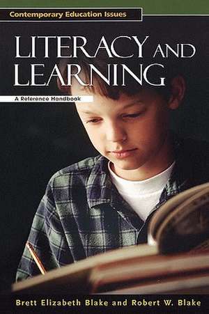 Literacy and Learning: A Reference Handbook de Brett Elizabeth Blake