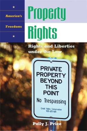 Property Rights: Rights and Liberties under the Law de Polly J. Price