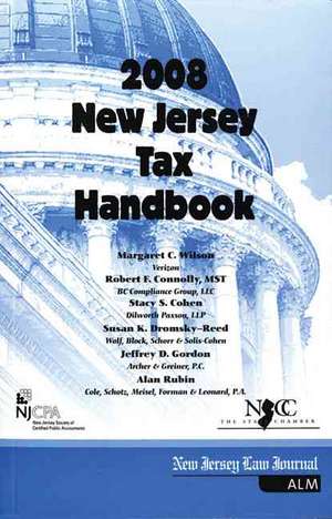 2008 New Jersey Tax Handbook: 7th Edition de Margaret C Wilson