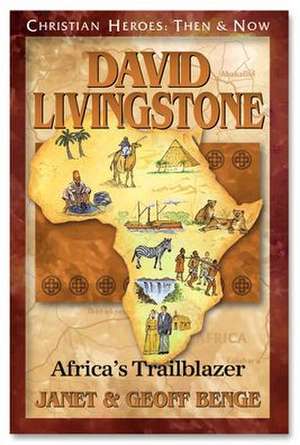 David Livingstone: Africa\'s Trailblazer de Janet Benge