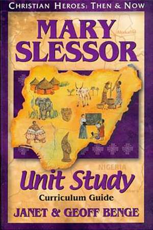 Mary Slessor Unit Study Guide de Janet Benge