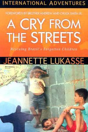 A Cry from the Streets: International Adventures de Jeannette Lukasse