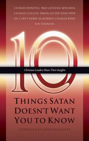 Ten Things Satan Doesn't Want You to Know de John Van Diest