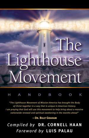 The Lighthouse Movement Handbook de Cornell Cornell Haan