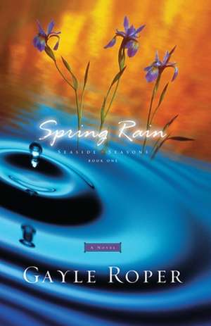 Spring Rain de Gayle G. Roper