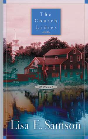 The Church Ladies de Lisa Samson