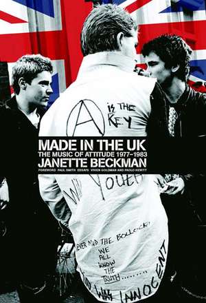 Made in the UK: The Music of Attitude 1977-1983 de Janette Beckman