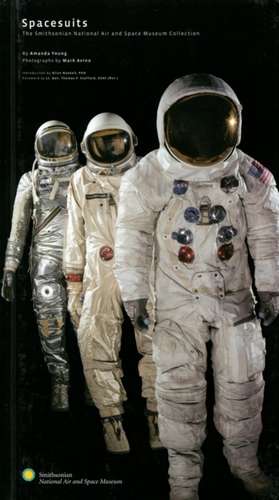 Spacesuits: Within the Collections of the Smithsonian National Air and Space Museum de Amanda Young