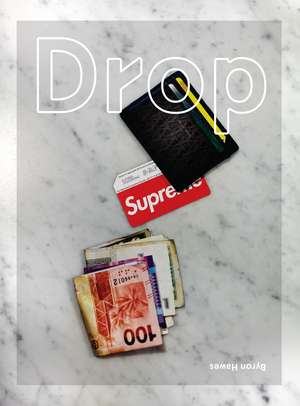 Drop de Byron Hawes