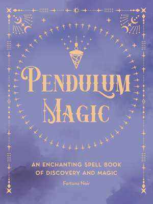 Pendulum Magic de Fortuna Noir