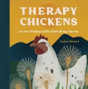 Therapy Chickens de Tedra Hamel