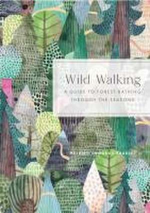 Wild Walking de Melanie Choukas-Bradley