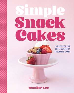 Simple Snack Cakes de Jennifer Lee