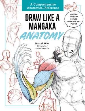 Draw Like a Mangaka de Marcel Kuhn