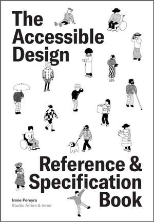 The Accessible Design Reference and Specification Book de Irene Pereyra