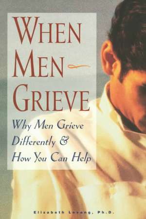 When Men Grieve de Elizabeth Levang