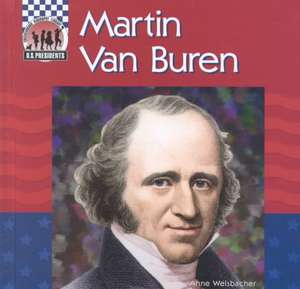 Martin Van Buren de Anne Welsbacher