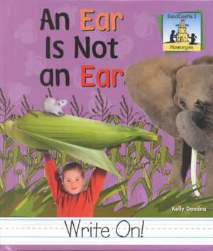 Ear Is Not an Ear: Checkerboard Social Studies Library de Kelly Doudna