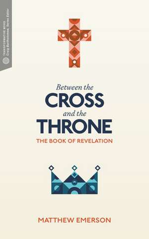 Between the Cross and the Throne de Matthew Y. Emerson