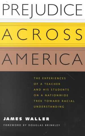 Prejudice Across America de James Waller