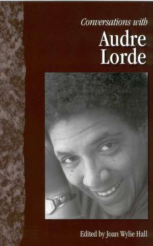 Conversations with Audre Lorde de Joan Wylie Hall