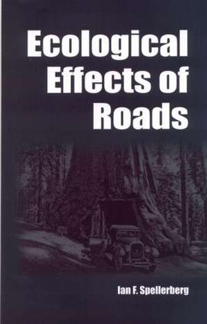 Ecological Effects of Roads: The Land Reconstruction and Management de I F Spellerberg