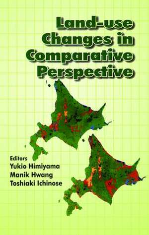 Land Use Changes in Comparative Perspective de Yukio Himiyama