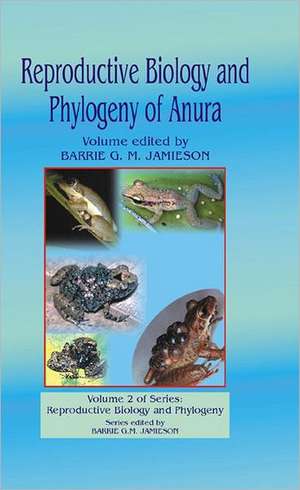 Reproductive Biology and Phylogeny of Anura de Barrie G. M. Jamieson