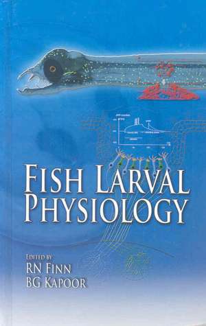 Fish Larval Physiology de Roderick Nigel Finn