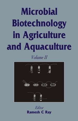 Microbial Biotechnology in Agriculture and Aquaculture, Vol. 2 de R C Ray