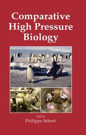 Comparative High Pressure Biology de Philippe Sebert