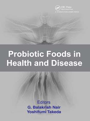 Probiotic Foods in Health and Disease de G. B. Nair