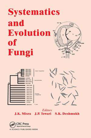 Systematics and Evolution of Fungi de J. K. Misra