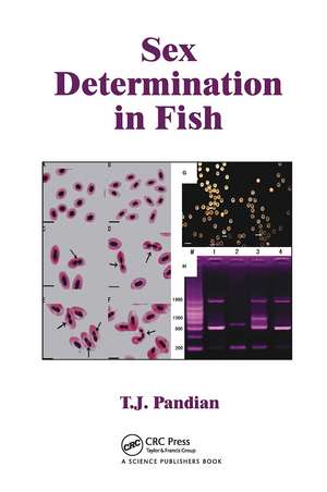 Sex Determination in Fish de T. J. Pandian