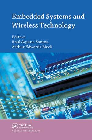 Embedded Systems and Wireless Technology: Theory and Practical Applications de Raul A. Santos