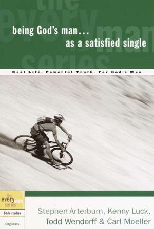 Being God's Man as a Satisfied Single de Stephen Arterburn