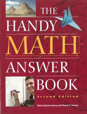 The Handy Math Answer Book: Second Edition de Patricia Barnes-Svarney