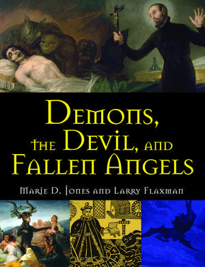 Demons, The Devil, And Fallen Angels de Marie D. Jones