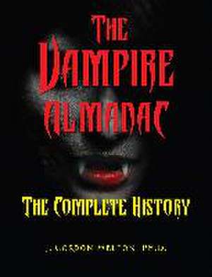 The Vampire Almanac de J Gordon Melton