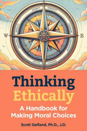 Thinking Ethically de Scott Gelfand
