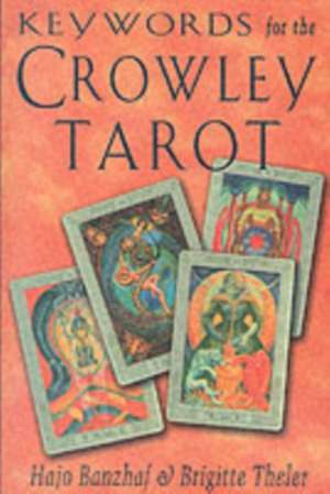 Keywords for the Crowley Tarot de Hajo Banzhaf