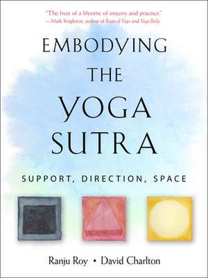 Embodying the Yoga Sutra de Ranju Roy