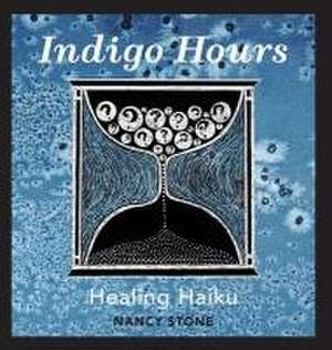 Indigo Hours de Nancy Stone