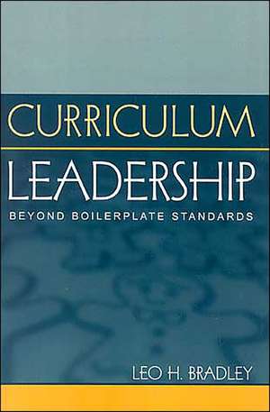 Curriculum Leadership de Leo H. Bradley