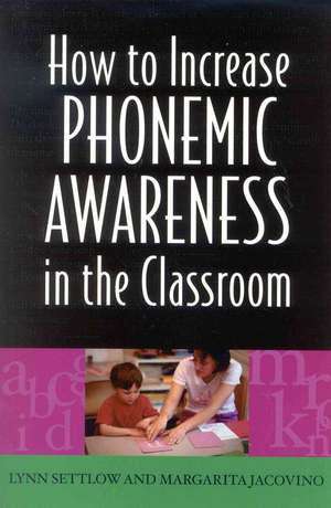 How to Increase Phonemic Awareness in the Classroom de Lynn Settlow